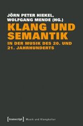 Klang und Semantik in der Musik des 20. und 21. Jahrhunderts