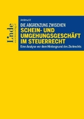 Die Abgrenzung zwischen Schein- und Umgehungsgeschäft im Steuerrecht (f. Österreich)