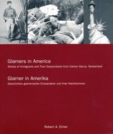 Glarners in America / Glarner in Amerika