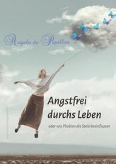 Angstfrei durchs Leben