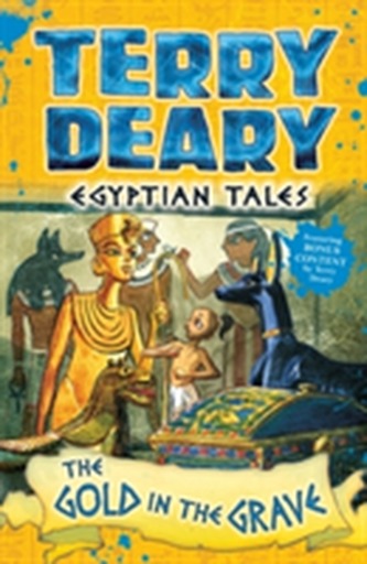 Egyptian Tales: The Gold in the Grave Egyptian Tales: The Gold in the Grave