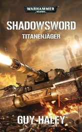 Warhammer 40.000 - Shadowsword - Titanenjäger