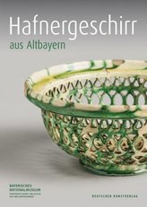 Hafnergeschirr aus Altbayern