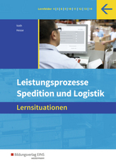 Leistungsprozesse Spedition und Logistik: Lernsituationen