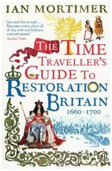 Time Traveller's Guide to Restoration Britain