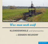 Was man noch weiß - KLEINDENKMALE und Sehenswertes in GRABEN-NEUDORF