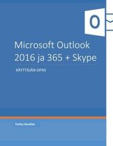 Microsoft Outlook 2016 ja 365 + Skype