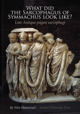  What did the Sarcophagus of Symmachus Look Like?