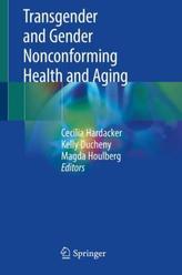Transgender and Gender Nonconfirming Health and Aging
