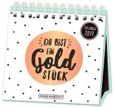 Tischkalender 'Du bist ein Goldstück' 2019