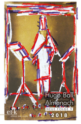 Hugo Ball Almanach 2018