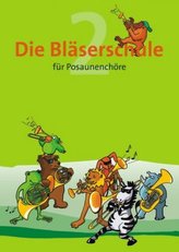 Die Bläserschule für Posaunenchöre, m. 1 Audio-CD. Bd.2