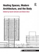  Healing Spaces, Modern Architecture, and the Body
