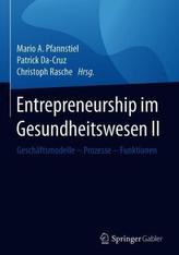 Entrepreneurship im Gesundheitswesen. Bd.2