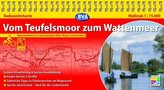 Kompakt-Spiralo BVA Vom Teufelsmoor zum Wattenmeer Naturerlebnis im Land zwischen Elbe, Weser und Nordsee Radwanderkarte 1:75.00