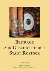 Beiträge zur Geschichte der Stadt Rostock. Bd.34/35