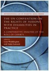The UN Convention on the Rights of Persons with Disabilities in Practice