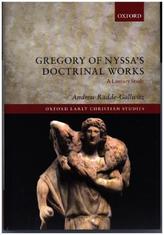 Gregory of Nyssa's Doctrinal Works