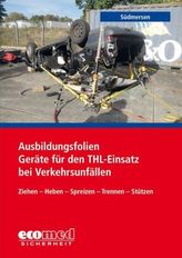 Ausbildungsfolien Geräte für den THL-Einsatz bei Verkehrsunfällen, 1 CD-ROM