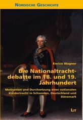 Die Nationaltrachtdebatte im 18. und 19. Jahrhundert