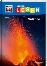 Was ist was Erstes Lesen: Vulkane