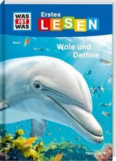 Was ist was Erstes Lesen: Wale und Delfine