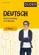 Deutsch in 15 Minuten - Rechtschreibung 6. Klasse
