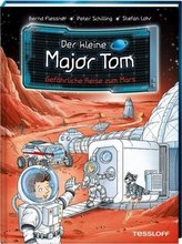 Der kleine Major Tom: Gefährliche Reise zum Mars