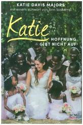 Katie - Hoffnung gibt nicht auf