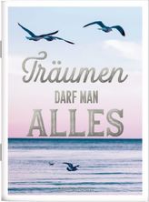 Träumen darf man alles