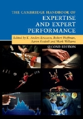 The Cambridge Handbook of Expertise and Expert Performance