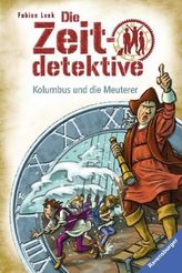 Die Zeitdetektive, Band 39: Kolumbus und die Meuterer