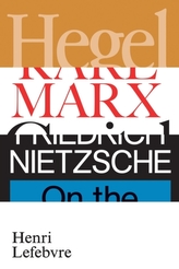  Hegel, Marx, Nietzsche