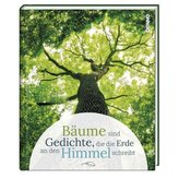 Bäume sind Gedichte, die die Erde an den Himmel schreibt