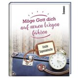 Möge Gott dich auf neuen Wegen führen