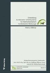 Entwicklung kombinierter Schichtsysteme für thermomechanisch hochbelastete Werkzeuge