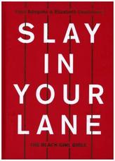 Slay In Your Lane