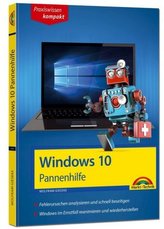 Windows 10 Pannenhilfe: Probleme erkennen, Lösungen finden, Fehler beheben - aktuell zu Windows 10 oder Vorgängerversionen - 2. 