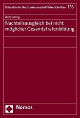 Nachteilsausgleich bei nicht möglicher Gesamtstrafenbildung