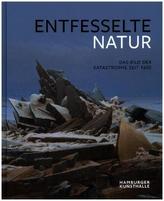 Entfesselte Natur