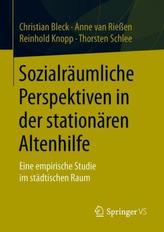 Sozialräumliche Perspektiven in der stationären Altenhilfe
