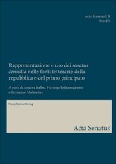Rappresentazione e uso dei senatus consulta nelle fonti letterarie della repubblica e del primo principato