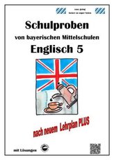 Mittelschule - Englisch 5 Schulaufgaben bayerischer Mittelschulen mit Lösungen nach LehrplanPLUS