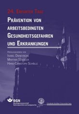 Prävention von arbeitsbedingten Gesundheitsgefahren und Erkrankungen - 24. Erfurter Tage