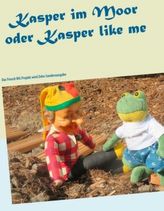 Kasper im Moor oder Kasper like me