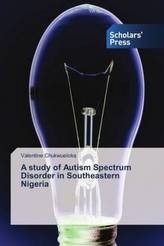 A study of Autism Spectrum Disorder in Southeastern Nigeria