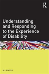  Understanding and Responding to the Experience of Disability