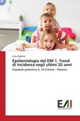 Epidemiologia del DM 1. Trend di incidenza negli ultimi 20 anni