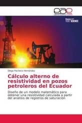 Cálculo alterno de resistividad en pozos petroleros del Ecuador