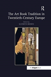 The Art Book Tradition in Twentieth-Century Europe